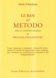 Copertina di <b>Titolo:</b> Le basi del metodo per la consapevolezza dei processi psicomotori